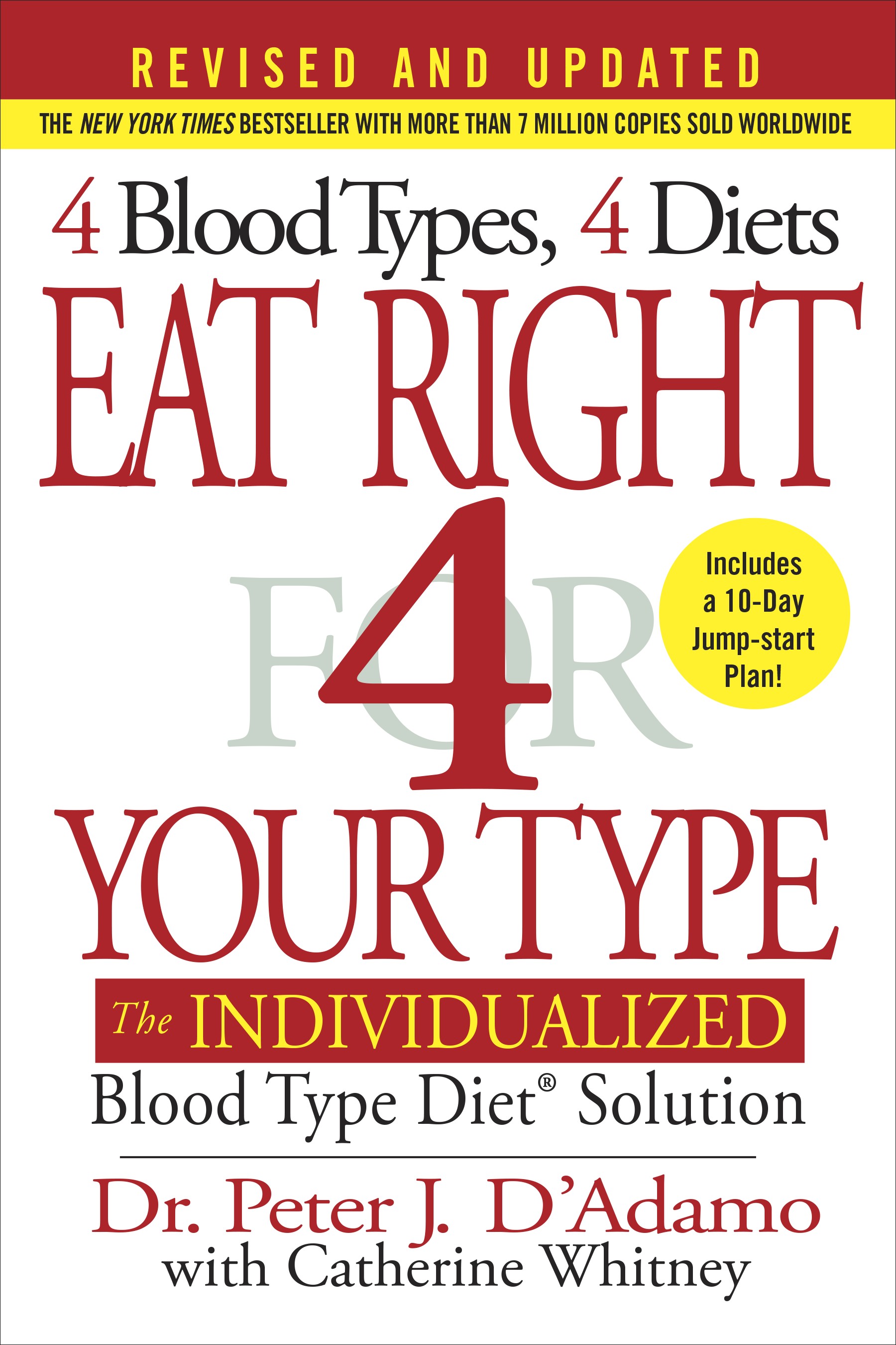 Eat Right 4 Your Type: The Individualized Blood Type Diet® Solution (Revised and Updated)